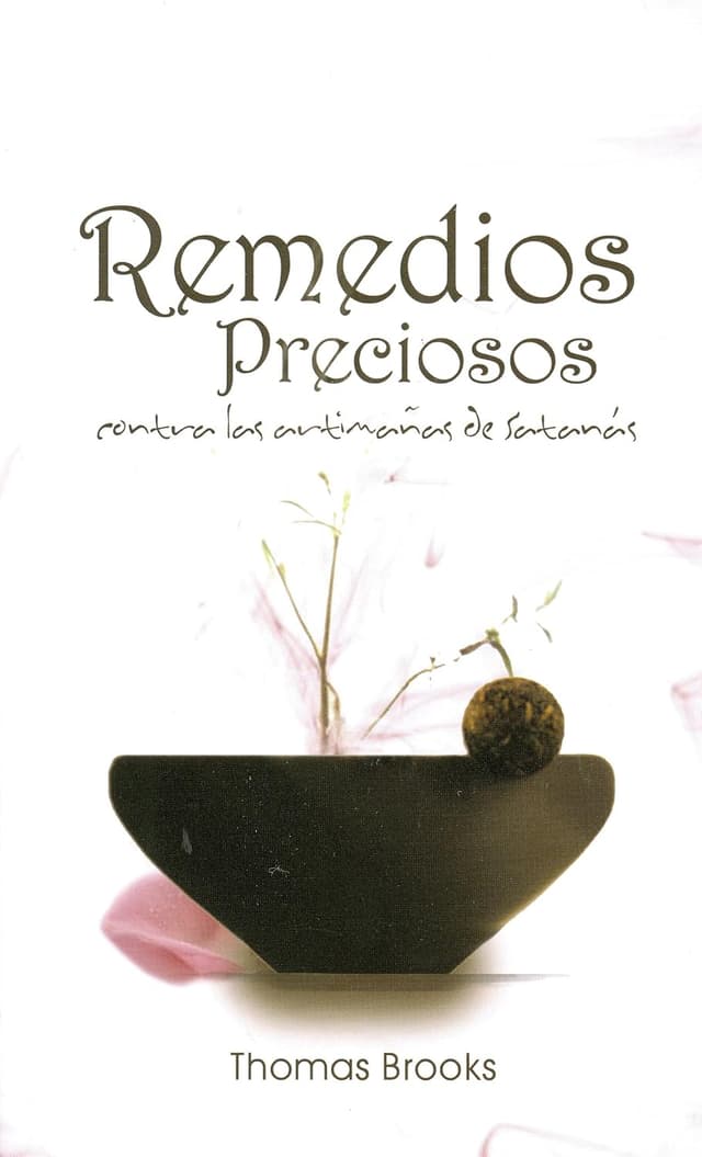 Remedios Preciosos Contra las Artimañas de Satanás